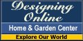 Designing Online - Your Family Home and Garden Center - Explore Our World